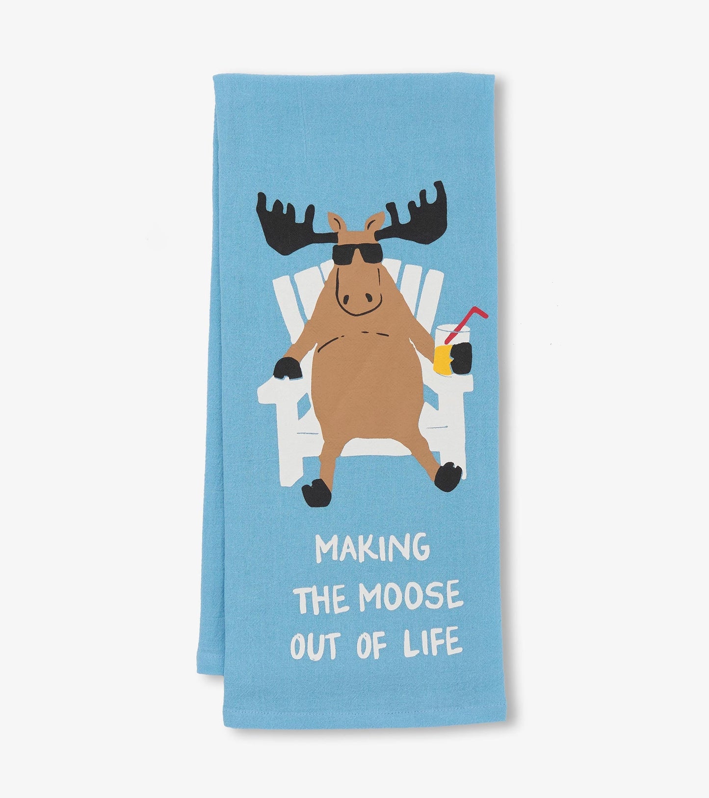 Making The Moose Out of Life Tea Towel